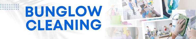 BUNGLOW CLEANING